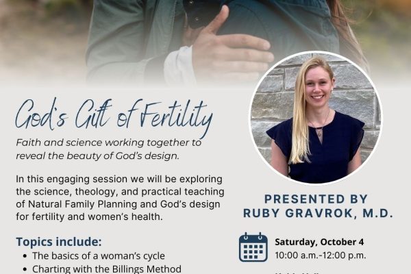 God’s Gift of Fertility – Presentation by Ruby Gravrok, M.D.